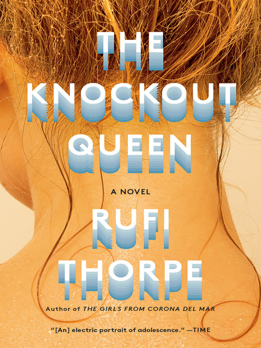 Title details for The Knockout Queen by Rufi Thorpe - Available